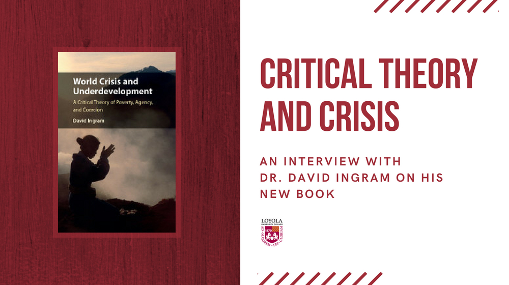 Critical Theory and Crisis: An Interview with Dr. David Ingram